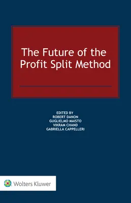 Die Zukunft der Gewinnspaltungsmethode - The Future of the Profit Split Method