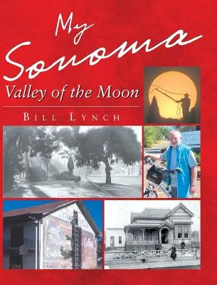 Mein Sonoma - Tal des Mondes - My Sonoma - Valley of the Moon