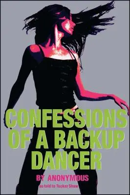 Bekenntnisse einer Background-Tänzerin - Confessions of a Backup Dancer
