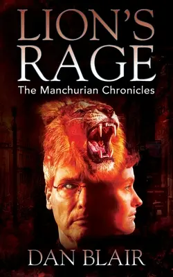 Der Zorn des Löwen: Die mandschurischen Chroniken - Lion's Rage: The Manchurian Chronicles