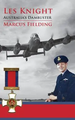 Les Knight: Australiens Dammbrecher - Les Knight: Australia's Dambuster