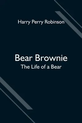 Bär Brownie: Das Leben eines Bären - Bear Brownie: The Life of a Bear