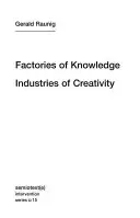 Fabriken des Wissens, Industrien der Kreativität - Factories of Knowledge, Industries of Creativity