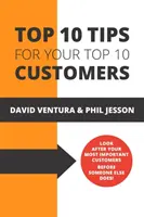 Top 10 Tipps für Ihre Top 10 Kunden - Top 10 Tips For Your Top 10 Customers