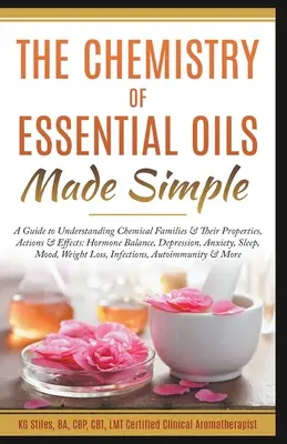 Die Chemie der ätherischen Öle - einfach erklärt - The Chemistry of Essential Oils Made Simple