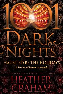 Verfolgt werden die Feiertage: Eine Novelle der Krewe of Hunters - Haunted Be the Holidays: A Krewe of Hunters Novella