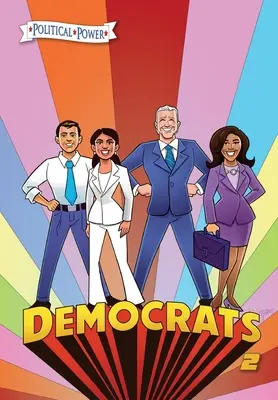 Politische Macht: Demokraten 2: Joe Biden, Kamala Harris, Pete Buttigieg und Alexandria Ocasio-Cortez - Political Power: Democrats 2: Joe Biden, Kamala Harris, Pete Buttigieg and Alexandria Ocasio-Cortez