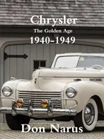 Chrysler - Das Goldene Zeitalter 1940-1949 - Chrysler- The Golden Age 1940-1949