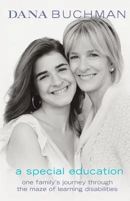 Eine besondere Erziehung: Die Reise einer Familie durch das Labyrinth der Lernbehinderungen - A Special Education: One Family's Journey Through the Maze of Learning Disabilities