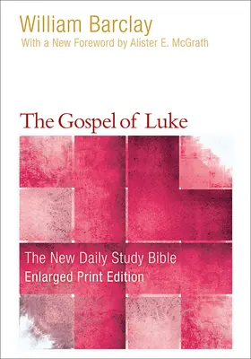 Das Lukas-Evangelium (Vergrößerter Druck) - The Gospel of Luke (Enlarged Print)