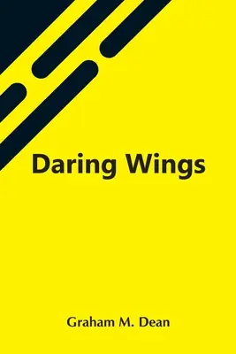 Wagemutige Schwingen - Daring Wings