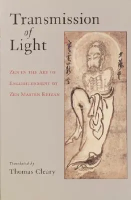 Übertragung des Lichts: Zen in der Kunst der Erleuchtung von Zen-Meister Keizan - Transmission of Light: Zen in the Art of Enlightenment by Zen Master Keizan