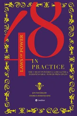 Die 48 Gesetze der Macht in der Praxis - The 48 Laws of Power in Practice