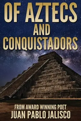 Von Azteken und Konquistadoren - Of Aztecs And Conquistadors
