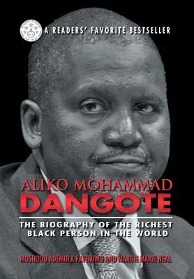 Aliko Mohammad Dangote: Die Biographie des reichsten Schwarzen Menschen der Welt - Aliko Mohammad Dangote: The Biography of the Richest Black Person in the World