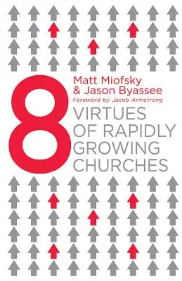 Acht Tugenden schnell wachsender Kirchen - Eight Virtues of Rapidly Growing Churches