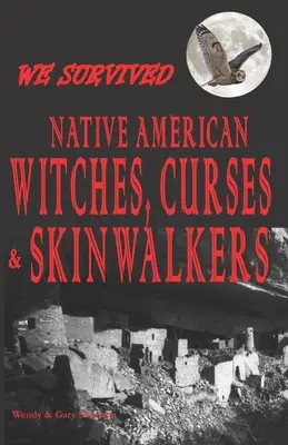 Wir haben indianische Hexen, Flüche und Skinwalker überlebt - We Survived Native American Witches, Curses & Skinwalkers