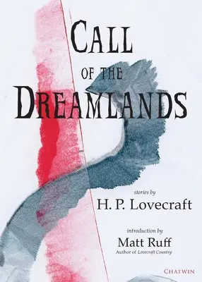 Der Ruf der Traumländer: Geschichten von H.P. Lovecraft - Call of the Dreamlands: Stories by H.P. Lovecraft