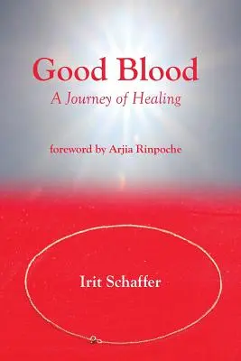 Gutes Blut: Eine Reise der Heilung - Good Blood: A Journey of Healing