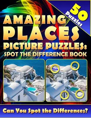 Amazing Places Picture Puzzles: Finde den Unterschied Buch (50 Puzzles): Kannst du alle Unterschiede mit diesem Finde-und-Suche-Buch erkennen? - Amazing Places Picture Puzzles: Spot the Difference Book (50 Puzzles): Can You Spot All the Differences with this find and seek activity book?
