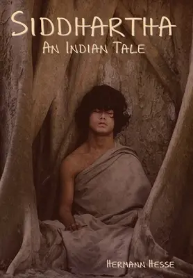 Siddhartha: Ein indisches Märchen - Siddhartha: An Indian Tale