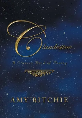Heimlich: Ein klassisches Buch der Poesie - Clandestine: A Classic Book of Poetry