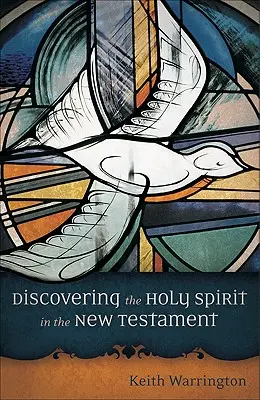Die Entdeckung des Heiligen Geistes im Neuen Testament - Discovering the Holy Spirit in the New Testament