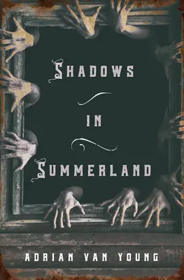 Schatten im Sommerland - Shadows in Summerland