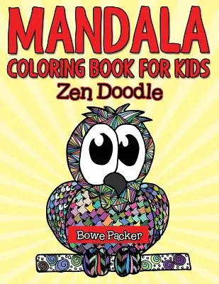 Mandala-Malbuch für Kinder: Zen Doodle - Mandala Coloring Book For Kids: Zen Doodle