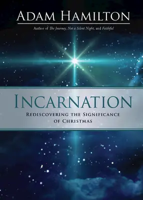 Inkarnation: Die Bedeutung von Weihnachten wiederentdecken - Incarnation: Rediscovering the Significance of Christmas