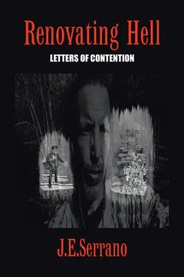 Die Renovierung der Hölle: Briefe des Streits - Renovating Hell: Letters Of Contention