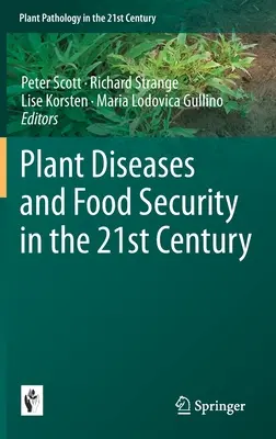 Pflanzenkrankheiten und Ernährungssicherheit im 21. Jahrhundert - Plant Diseases and Food Security in the 21st Century