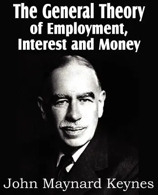 Die allgemeine Theorie der Beschäftigung, des Zinses und des Geldes - The General Theory of Employment, Interest and Money