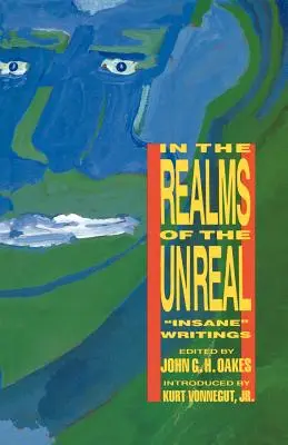 In den Reichen des Unwirklichen: wahnsinnige“ Schriften“ - In the Realms of the Unreal: insane