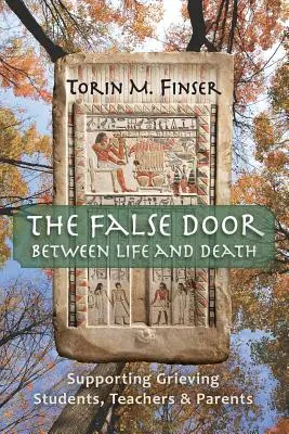 Die Scheintür zwischen Leben und Tod: Unterstützung trauernder Schüler, Lehrer und Eltern - The False Door Between Life and Death: Supporting Grieving Students, Teachers, and Parents