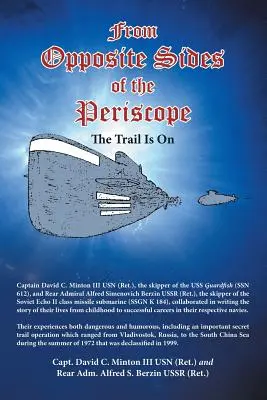 Von gegenüberliegenden Seiten des Periskops: Der Weg ist frei - From Opposite Sides of the Periscope: The Trail Is On