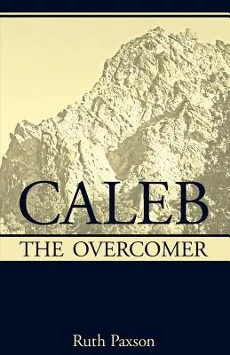 Kaleb, der Überwinder - Caleb the Overcomer