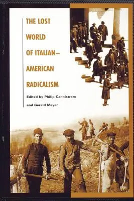 Die verlorene Welt des italo-amerikanischen Radikalismus - The Lost World of Italian-American Radicalism