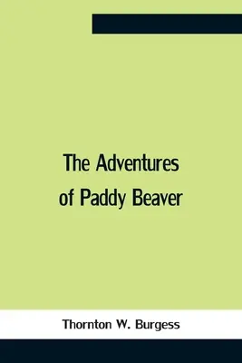 Die Abenteuer von Paddy Beaver - The Adventures Of Paddy Beaver