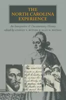 Das Leben in North Carolina: Eine interpretative und dokumentarische Geschichte - The North Carolina Experience: An Interpretive and Documentary History