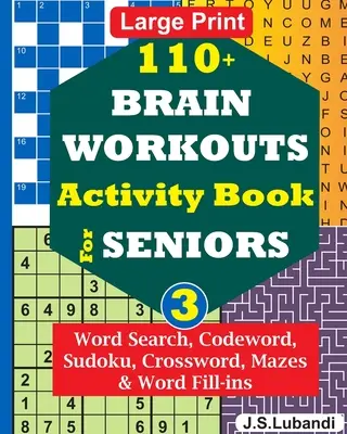 110+ BRAIN WORKOUTS Activity Book für SENIORS; Band 3 - 110+ BRAIN WORKOUTS Activity Book for SENIORS; Vol.3