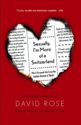 Sexuell bin ich eher eine Schweiz: Weitere persönliche Anzeigen aus der London Review of Books - Sexually, I'm More of a Switzerland: More Personal Ads from the London Review of Books