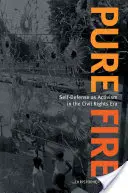 Reines Feuer: Selbstverteidigung als Aktivismus in der Ära der Bürgerrechte - Pure Fire: Self-Defense as Activism in the Civil Rights Era