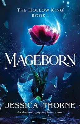 Magiergeboren: Ein absolut fesselnder Fantasy-Roman - Mageborn: An absolutely gripping fantasy novel