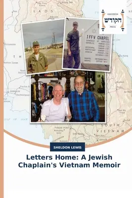 Briefe nach Hause: Die Vietnam-Erinnerungen eines jüdischen Seelsorgers - Letters Home: A Jewish Chaplain's Vietnam Memoir