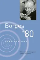 Borges mit achtzig Jahren: Unterhaltungen - Borges at Eighty: Conversations