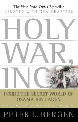 Holy War, Inc: Einblicke in die geheime Welt von Osama Bin Laden - Holy War, Inc.: Inside the Secret World of Osama Bin Laden