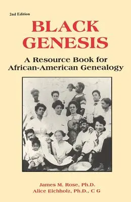 Schwarze Genesis: Ein Ressourcenbuch für afroamerikanische Genealogie - Black Genesis: A Resource Book for African-American Genealogy