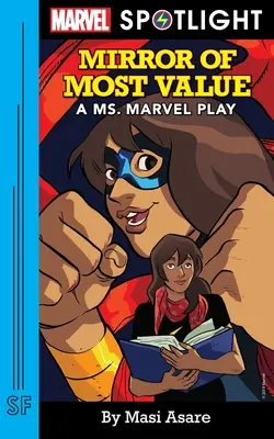 Spiegel von höchstem Wert: Ein Ms. Marvel-Spiel - Mirror of Most Value: A Ms. Marvel Play