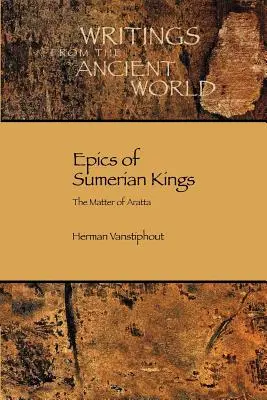 Epen der sumerischen Könige: Die Angelegenheit von Aratta - Epics of Sumerian Kings: The Matter of Aratta